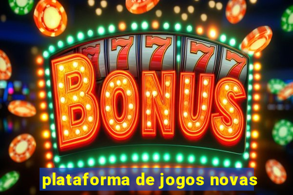 plataforma de jogos novas